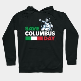 Save Columbus Day - Italian Pride print Hoodie